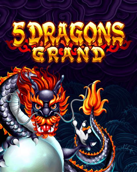 Learn How to play 5 Dragons Grand .